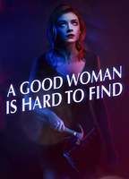 A Good Woman Is Hard to Find