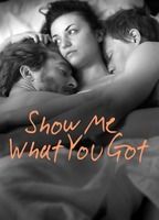 Show Me What You Got