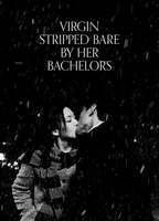 Virgin Stripped Bare by Her Bachelors