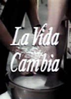 La vida cambia