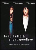Long Hello and Short Goodbye