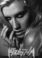 Ke$ha: My Crazy Beautiful Life