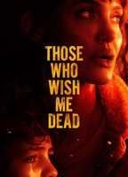 Those Who Wish Me Dead