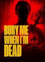 Bury Me When I'm Dead